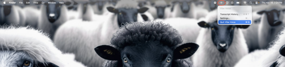 Right-click Vibe Voice in the menu bar and choose Quit